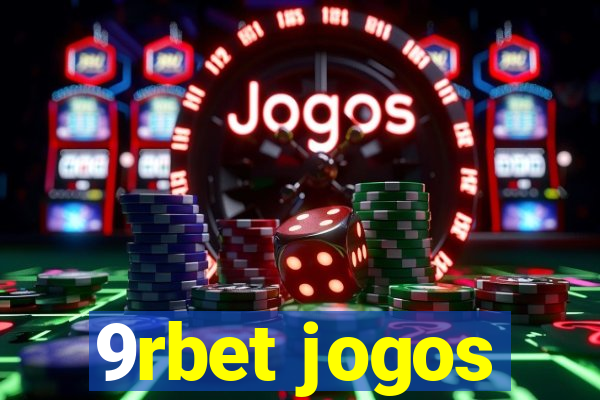 9rbet jogos